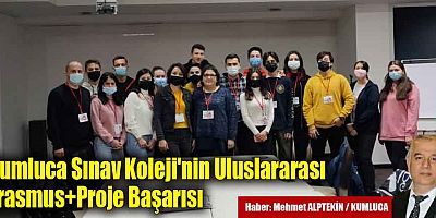 Kumluca Sınav Koleji'nin Uluslararası Erasmus+Proje Başarısı