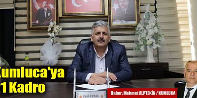 Kumluca'ya 21 Kadro