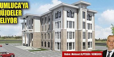 Kumluca'ya Hükümet Konağı ve İlçe Emniyet binası yapılacak