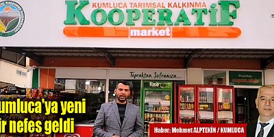 Kumluca'ya yeni bir nefes geldi