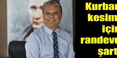 Kurban kesimi için randevu şartı