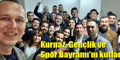 Kurnaz, Gençlik ve Spor Bayramı'nı kutladı