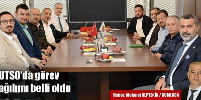 KUTSO'da görev dağılımı belli oldu