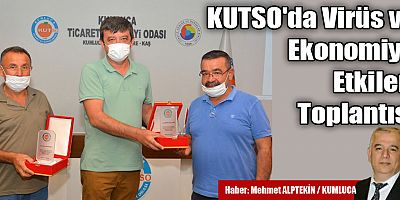 KUTSO'da Virüs ve Ekonomiye Etkileri Toplantısı