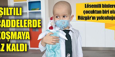 Lösemili binlerce çocuktan biri olan Rüzgâr’ın yolculuğu...