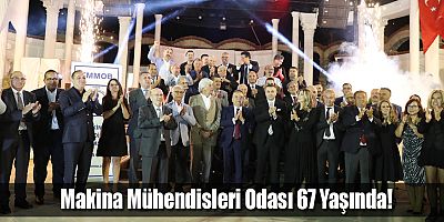 Makina Mühendisleri Odası 67 Yaşında!