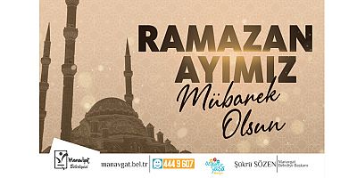 Manavgat Belediye Başkanı Sözen'den Ramazan ayı mesajı