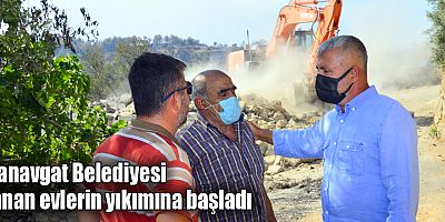 Manavgat Belediyesi yanan evlerin yıkımına başladı