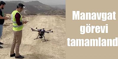 Manavgat görevi tamamlandı
