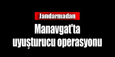 Manavgat'ta uyuşturucu operasyonu