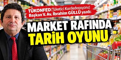 MARKET RAFINDA TARİH OYUNU