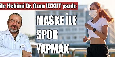 MASKE İLE SPOR YAPMAK
