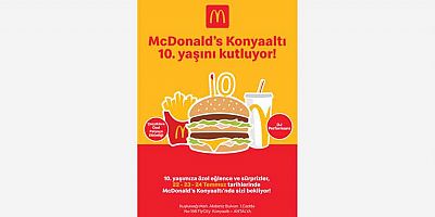 McDonald’s Konyaaltı 10. Yaşını 3 Gün Kutlayacak!