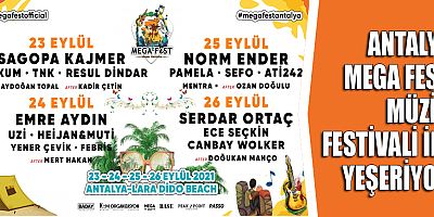 MEGA FEST ile Antalya'ya yıldız yağacak