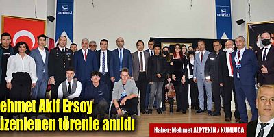 Mehmet Akif Ersoy düzenlenen törenle anıldı