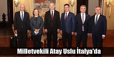 Milletvekili Atay Uslu İtalya'da