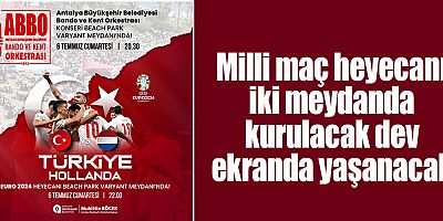 Milli maç heyecanı iki meydanda kurulacak dev ekranda yaşanacak