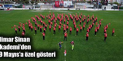 Mimar Sinan Akademi’den 19 Mayıs’a özel gösteri