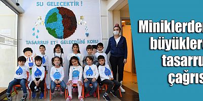 Miniklerden büyüklere tasarruf çağrısı 