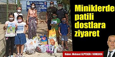 Miniklerden patili dostlara ziyaret