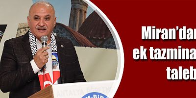 Miran’dan ek tazminat talebi
