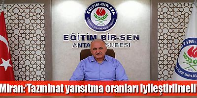 Miran:‘Tazminat yansıtma oranları iyileştirilmeli’