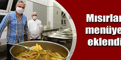 Mısırlar menüye eklendi