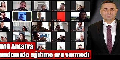 MMO Antalya Pandemide eğitime ara vermedi