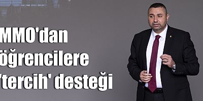 MMO'dan öğrencilere 'tercih' desteği