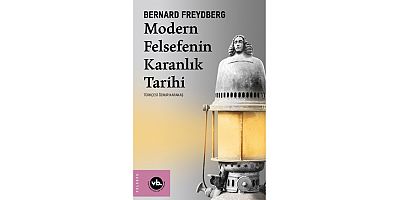 Modern Felsefenin Karanlık Tarihi’ne yolculuk