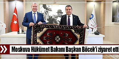 Moskova Hükümet Bakanı Başkan Böcek’i ziyaret etti