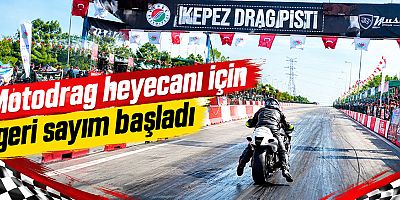 Motodrag heyecanı için geri sayım başladı 