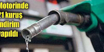 Motorinde 21 kuruş indirim yapıldı