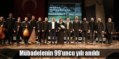 Mübadelenin 99’uncu yılı anıldı