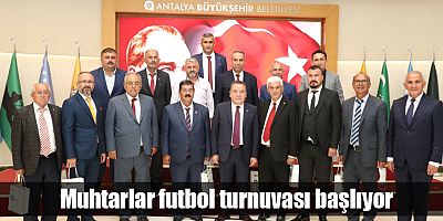 Muhtarlar futbol turnuvası başlıyor