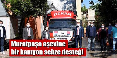 Muratpaşa aşevine bir kamyon sebze desteği