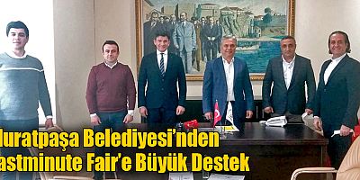Muratpaşa Belediyesi’nden Lastminute Fair’e Büyük Destek