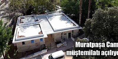 Muratpaşa Camii müştemilatı açılıyor