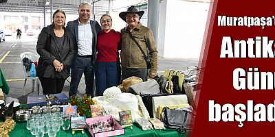 Muratpaşa’da Antika Günü başladı