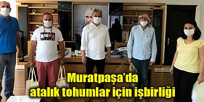 Muratpaşa’da atalık tohumlar için işbirliği