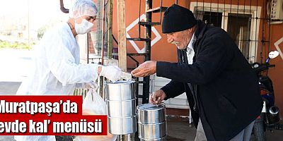 Muratpaşa’da ‘evde kal’ menüsü