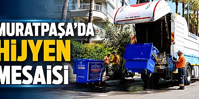 Muratpaşa’da hijyen mesaisi