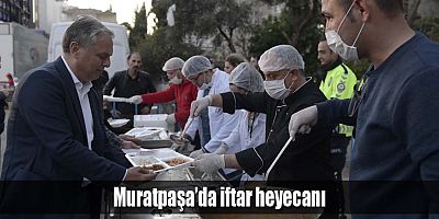 Muratpaşa’da iftar heyecanı