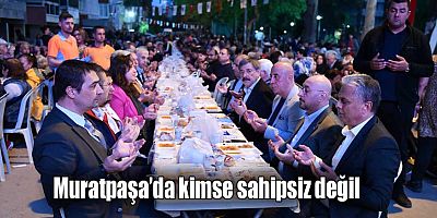 Muratpaşa’da kimse sahipsiz değil