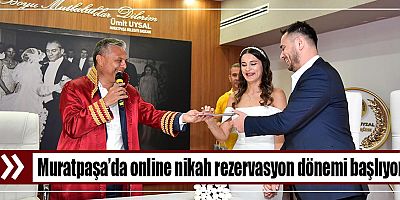 Muratpaşa’da online nikah rezervasyon dönemi başlıyor