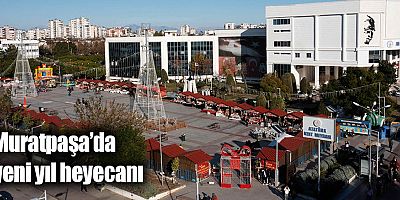 Muratpaşa’da yeni yıl heyecanı