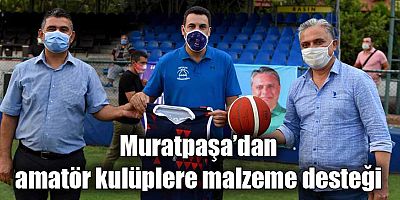 Muratpaşa’dan amatör kulüplere malzeme desteği