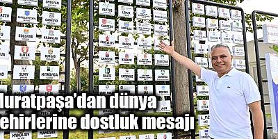 Muratpaşa’dan dünya şehirlerine dostluk mesajı