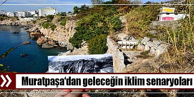 Muratpaşa‘dan geleceğin iklim senaryoları