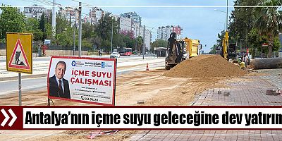 Muratpaşa’dan Kepez’e yatay sondaj geçişiyle içme suyu 